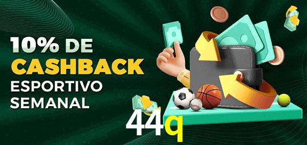 10% de bônus de cashback na 44q
